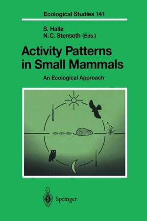 Activity Patterns in Small Mammals: An Ecological Approach de S. Halle