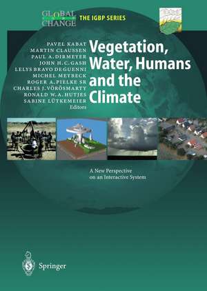 Vegetation, Water, Humans and the Climate: A New Perspective on an Interactive System de Pavel Kabat