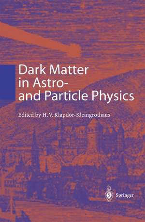 Dark Matter in Astro- and Particle Physics: Proceedings of the International Conference DARK 2000 Heidelberg, Germany, 10–14 July 2000 de H. V. Klapdor-Kleingrothaus