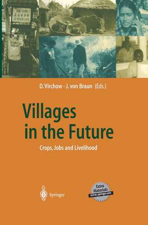 Villages in the Future: Crops, Jobs and Livelihood de Detlef Virchow