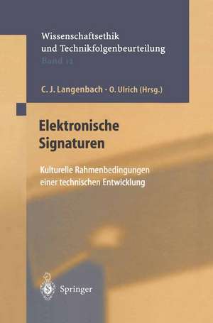 Elektronische Signaturen: Kulturelle Rahmenbedingungen einer technischen Entwicklung de G. Kamp