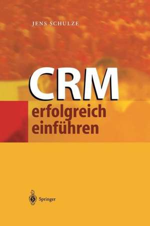 CRM erfolgreich einführen de Jens Schulze