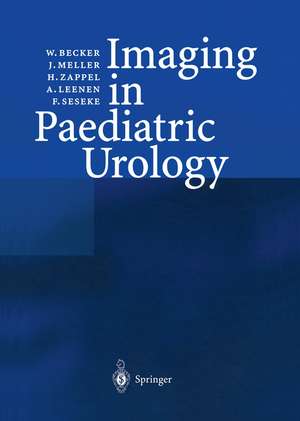 Imaging in Paediatric Urology de W. Becker