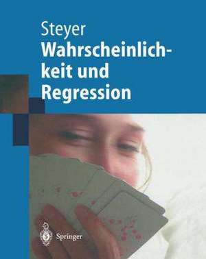 Wahrscheinlichkeit und Regression de Rolf Steyer