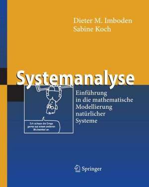 Systemanalyse: Einführung in die mathematische Modellierung natürlicher Systeme de Dieter Imboden