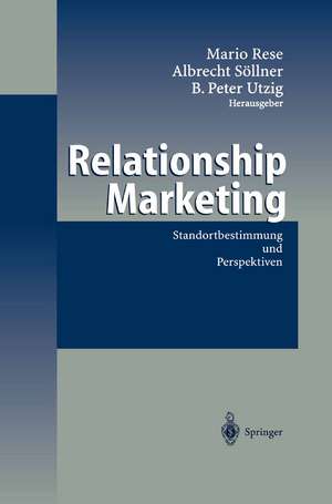 Relationship Marketing: Standortbestimmung und Perspektiven de Mario Rese