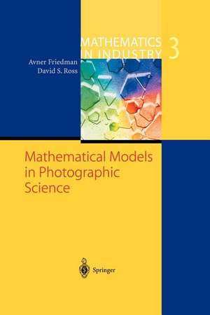 Mathematical Models in Photographic Science de Avner Friedman