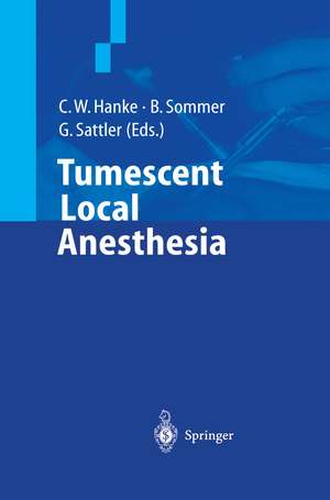 Tumescent Local Anesthesia de C.W. Hanke