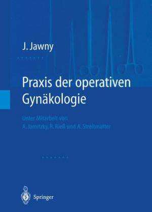 Praxis der operativen Gynäkologie de A. Jamitzky