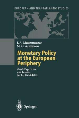 Monetary Policy at the European Periphery: Greek Experience and Lessons for EU Candidates de Iannis A. Mourmouras