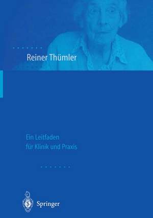 Morbus Parkinson: Ein Leitfaden für Klinik und Praxis de Reiner Thümler