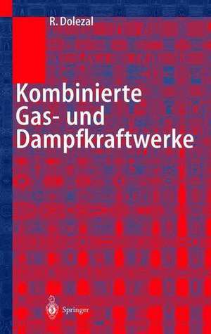 Kombinierte Gas- und Dampfkraftwerke de Richard Dolezal