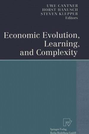 Economic Evolution, Learning, and Complexity de Uwe Cantner