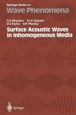 Surface Acoustic Waves in Inhomogeneous Media de Sergey V. Biryukov