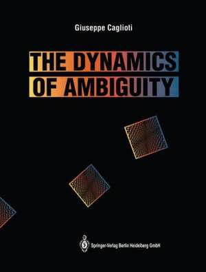 The Dynamics of Ambiguity de Giuseppe Caglioti