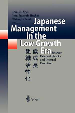 Japanese Management in the Low Growth Era: Between External Shocks and Internal Evolution de Daniel Dirks