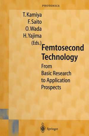 Femtosecond Technology: From Basic Research to Application Prospects de T. Kamiya