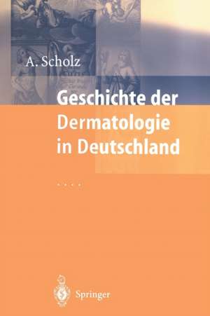 Geschichte der Dermatologie in Deutschland de O. Braun-Falco