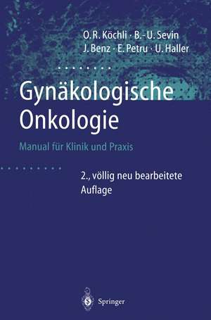 Gynäkologische Onkologie: Manual für Klinik und Praxis de O. Käser