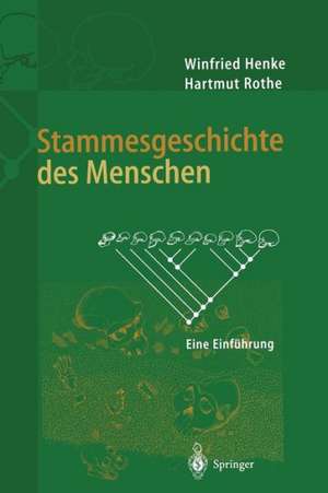 Stammesgeschichte des Menschen: Eine Einführung de Winfried Henke