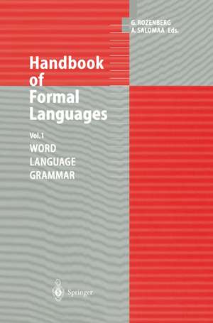 Handbook of Formal Languages: Volume 1 Word, Language, Grammar de Grzegorz Rozenberg