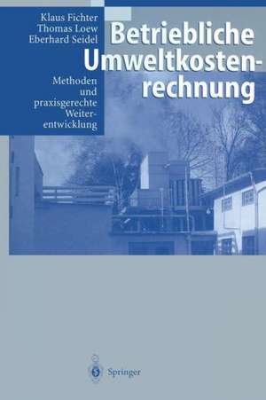 Betriebliche Umweltkostenrechnung: Methoden und praxisgerechte Weiterentwicklung de R. Antes