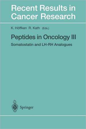 Peptides in Oncology III: Somatostatin and LH-RH Analogues de K. Höffken