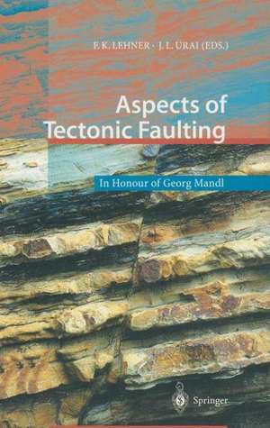 Aspects of Tectonic Faulting: In Honour of Georg Mandl de W. van der Zee