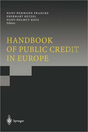 Handbook of Public Credit in Europe de Hans-Hermann Francke