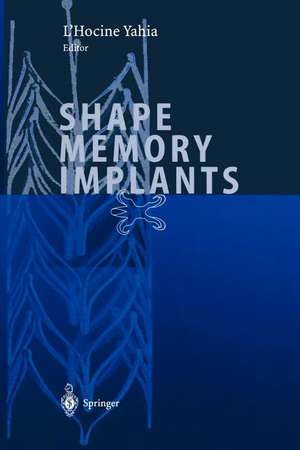 Shape Memory Implants de L. Yahia