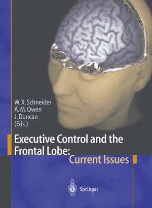 Executive Control and the Frontal Lobe: Current Issues de Werner X. Schneider