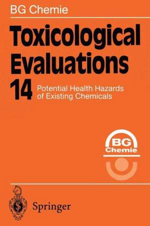 Toxicological Evaluations: Potential Health Hazards of Existing Chemicals de B. G. Chemie