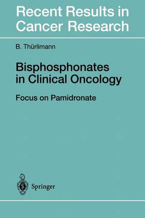 Bisphosphonates in Clinical Oncology: The Development of Pamidronate de Beat Thürlimann