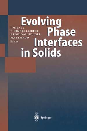 Fundamental Contributions to the Continuum Theory of Evolving Phase Interfaces in Solids: A Collection of Reprints of 14 Seminal Papers de John M. Ball