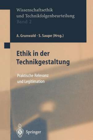 Ethik in der Technikgestaltung: Praktische Relevanz und Legitimation de D. Uhl