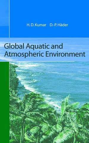 Global Aquatic and Atmospheric Environment de Har D. Kumar