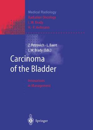 Carcinoma of the Bladder: Innovations in Management de Zbigniew Petrovich