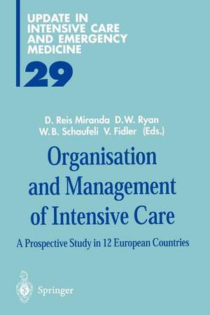 Organisation and Management of Intensive Care: A Prospective Study in 12 European Countries de D. Reis Miranda