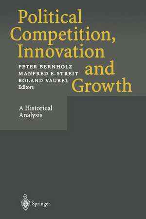 Political Competition, Innovation and Growth: A Historical Analysis de Peter Bernholz