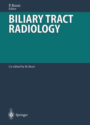 Biliary Tract Radiology de M. Bezzi