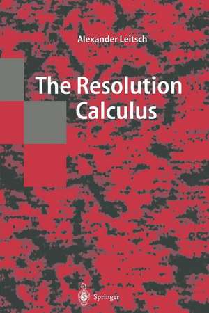 The Resolution Calculus de Alexander Leitsch