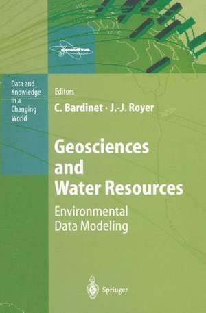 Geosciences and Water Resources: Environmental Data Modeling de Claude Bardinet