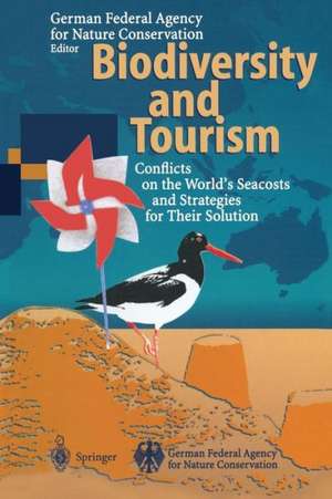 Biodiversity and Tourism: Conflicts on the World’s Seacoasts and Strategies for Their Solution de German Federal Agency for Nature Conservation