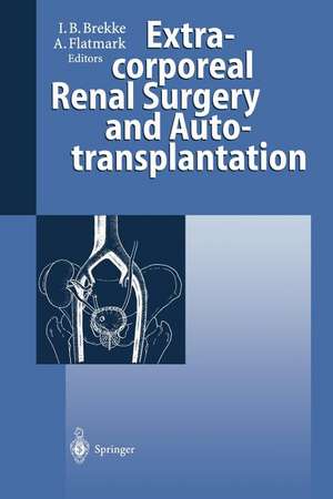 Extracorporeal Renal Surgery and Autotransplantation de Inge B. Brekke