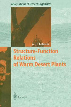 Structure-Function Relations of Warm Desert Plants de Arthur C. Gibson