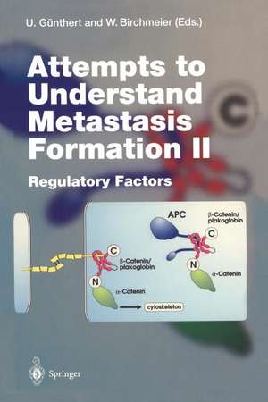 Attempts to Understand Metastasis Formation II: Regulatory Factors de Ursula Günthert