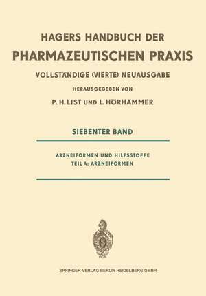 Arzneiformen und Hilfsstoffe: Teil A: Arzneiformen de Paul Heinz List