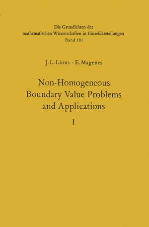 Non-Homogeneous Boundary Value Problems and Applications: Vol. 1 de Jacques Louis Lions