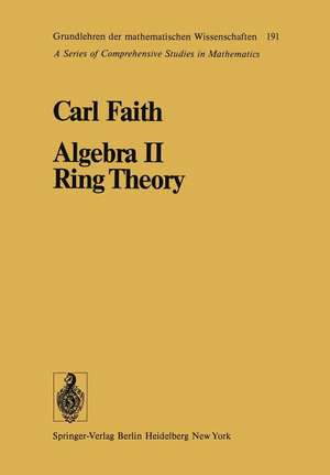 Algebra II Ring Theory: Vol. 2: Ring Theory de Carl Faith