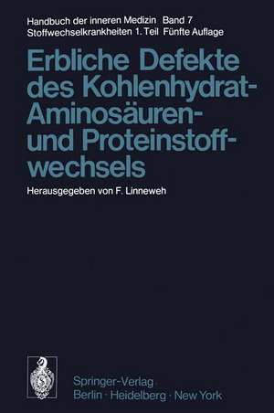 Erbliche Defekte des Kohlenhydrat-, Aminosäuren- und Proteinstoffwechsels de F. Linneweh